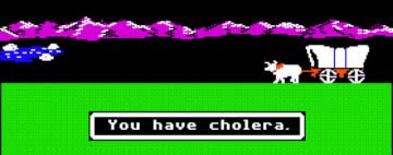 Oregon Trail: You Have Cholera